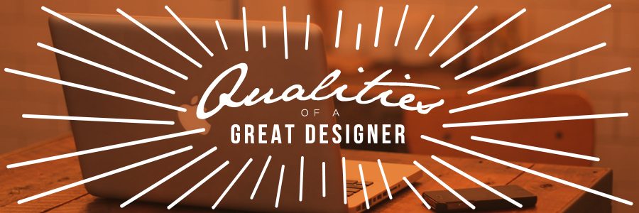 qualities of a great designer scott prather