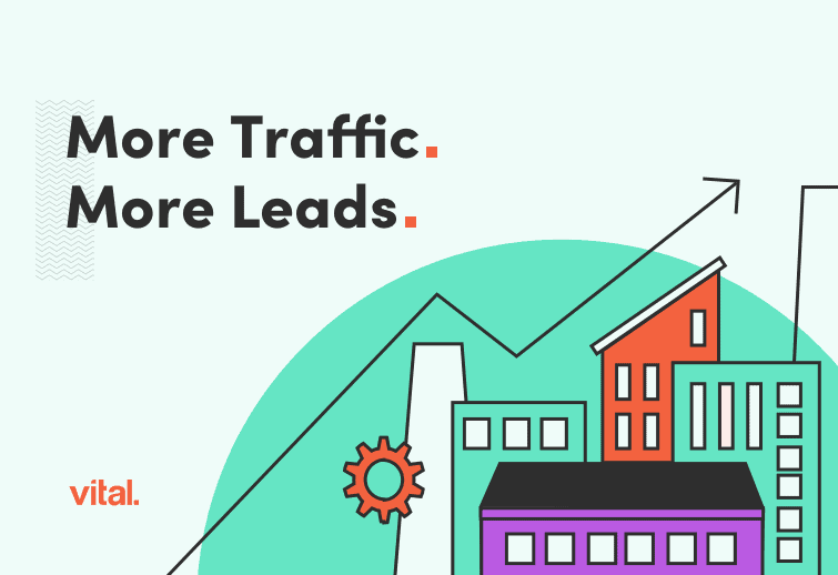 More traffic. More leads.