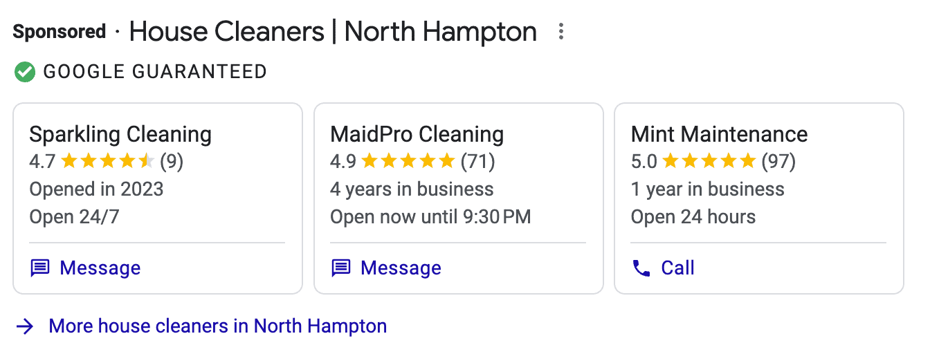 A screenshot of the top of the Google SERP. In black letters, it reads: “Sponsored, House Cleaners | North Hampton”. There is a green circle with a white checkmark next to the words “Google Guaranteed”. Below, there are three text-only ads for house cleaning services. Two ads have the call-to-action to send a message. The third has a phone icon next to the word “call”.