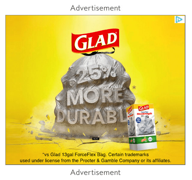  A still image of an outstream video ad for Glad trash bags. The image shows a full trash bag on a yellow background, with the headline: “25% More Durable.” There is a video play button in the top right corner. Above and below the image is the word: “Advertisement.”