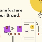 Manufacture your brand