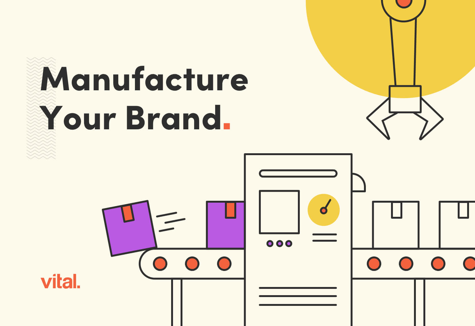 Manufacture your brand