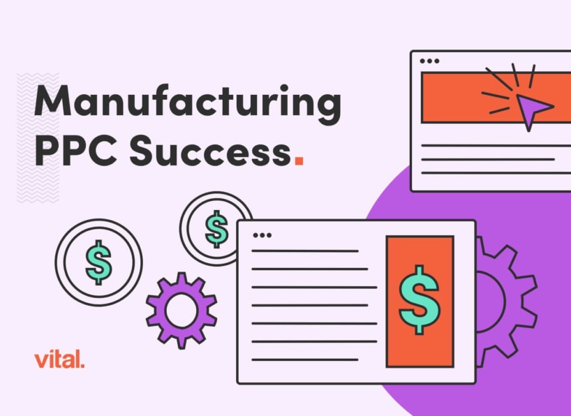 manufacturing PPC success