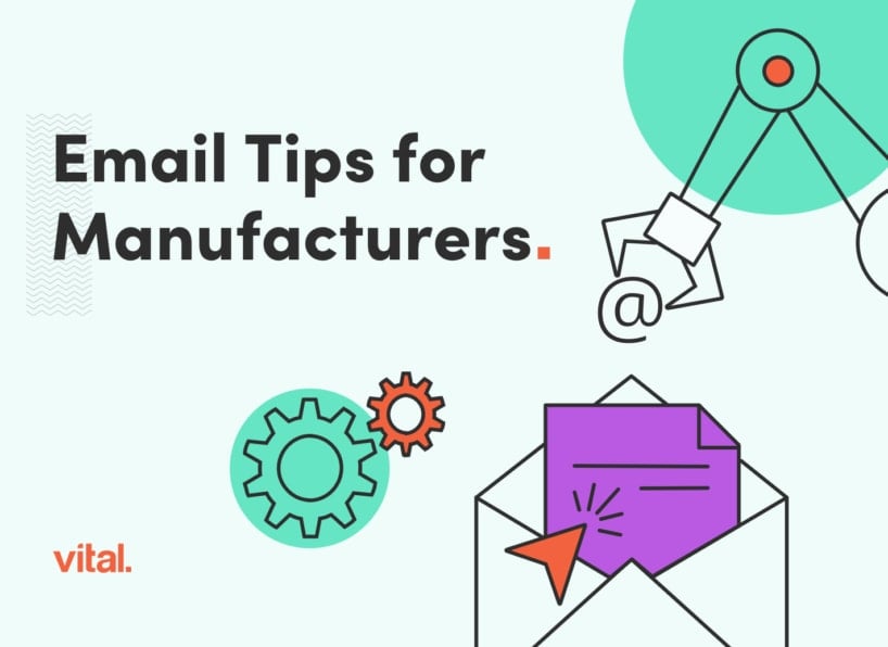 illustration of mechanical arm over an envelope with a purple document coming out. Overlay text says "email tips for manufacturers"
