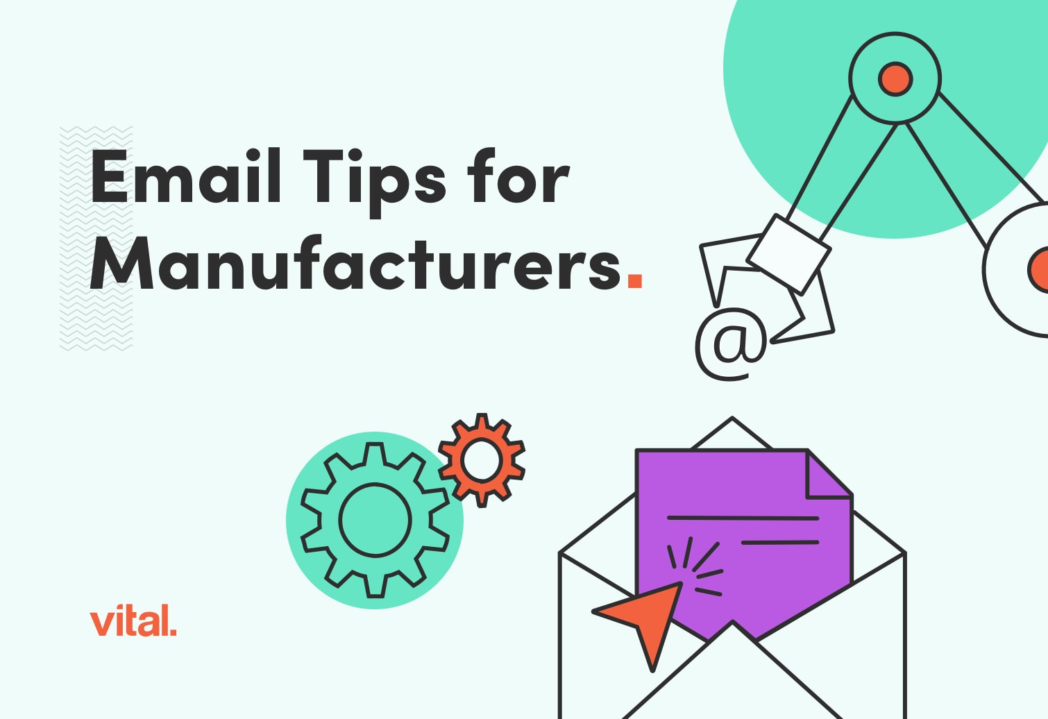 illustration of mechanical arm over an envelope with a purple document coming out. Overlay text says "email tips for manufacturers"