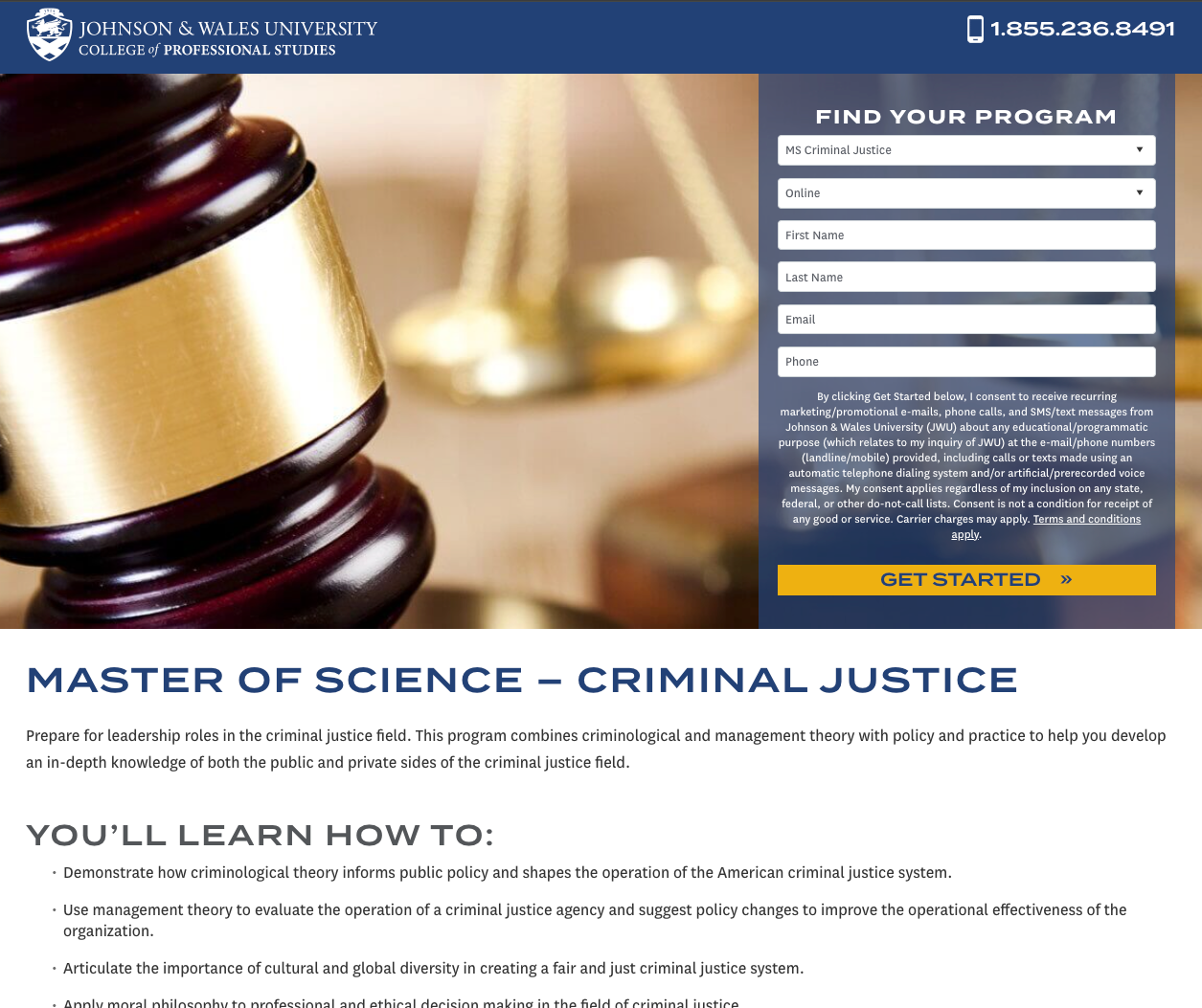 PPC Landing Page Design for Universities: 5 Layouts + 3 Common Mistakes 3 The top of the landing page for Johnson & Wales University. There is a request for information form o the right side of the header with fields for name, email, and phone number. Below the header image is a description of the Master of Science program and a bulleted list of what students will learn.