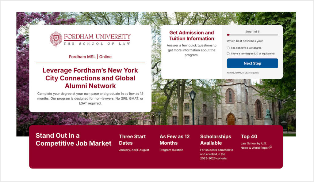 Fordham University’s law program landing page showcasing benefits at the top, including rankings, time to graduation, scholarship availability, and multiple start dates.
