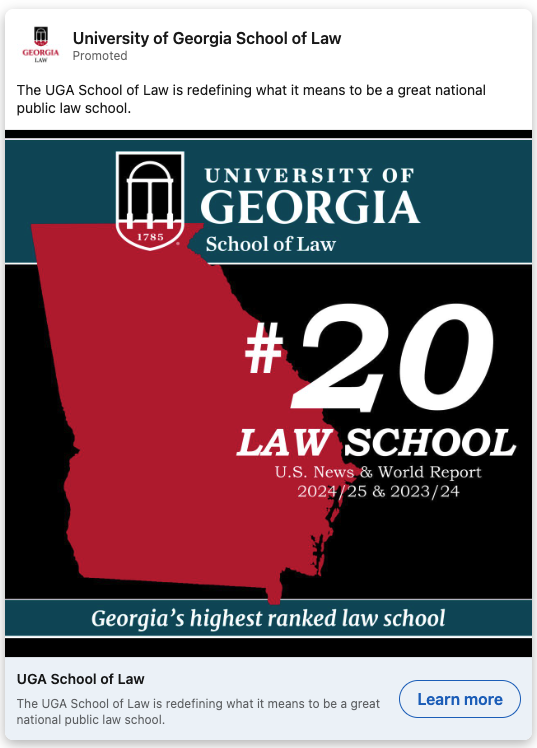 LinkedIn ad for the University of Georgia School of Law. The ad's featured image is an outline of the state of Georgia in red with the school's logo and the text "#20 Law School - U.S. News & World Report 2024/25 & 2023/24" and "Georgia's highest ranked law school" overlaid.
