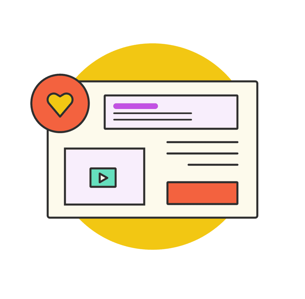 Higher Ed | Paid Search Landing Page Strategy 4 Illustration of a webpage layout with a heart icon badge and video player element.