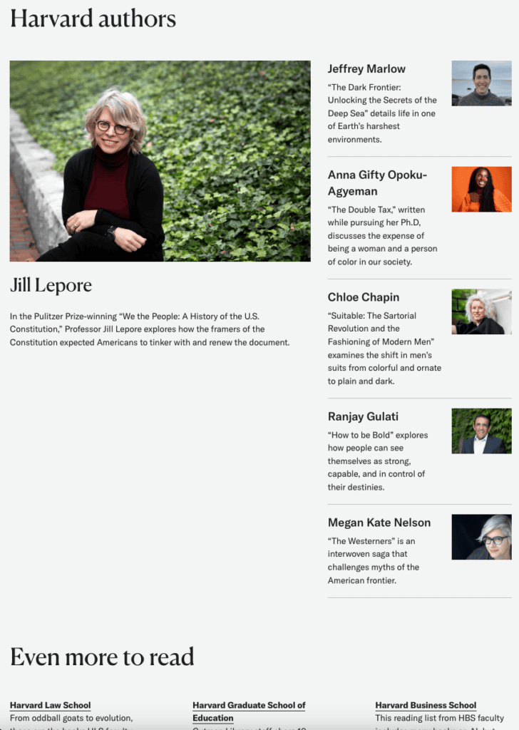 8 Best University Websites Built on WordPress 29 Harvard University homepage. A "Harvard authors" section with a Jill Lepore portrait and five author picks, above an "Even more to read" list.