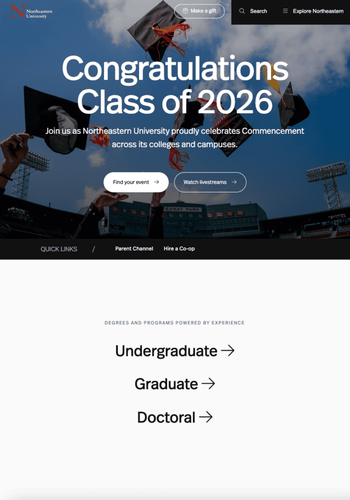 8 Best University Websites Built on WordPress 20 Northeastern University homepage. Mortarboards fly over Fenway Park under "Congratulations Class of 2026," above undergraduate to doctoral links.