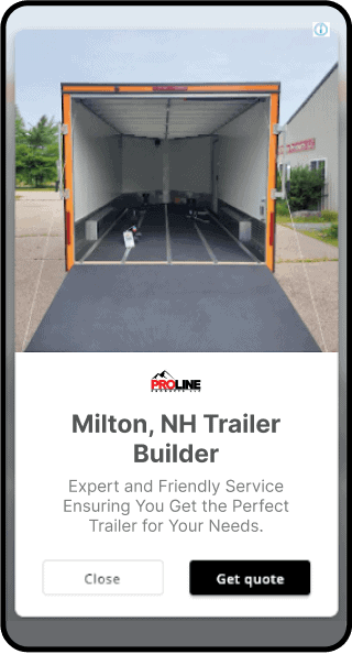 PROLine Trailers | Paid Media 4 Proline mobile ad showing the open interior of a custom enclosed trailer with the headline "Milton, NH Trailer Builder"